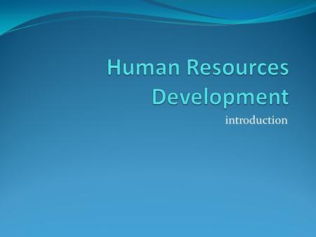 Human Resources Development