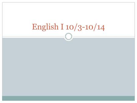 English I 10/3-10/14. DBW(Daily Bell Work) for 10/3&6/14 Focus on Sentence Fragments Exercise: Step One: Choose the sentence that is not a fragment. Step.