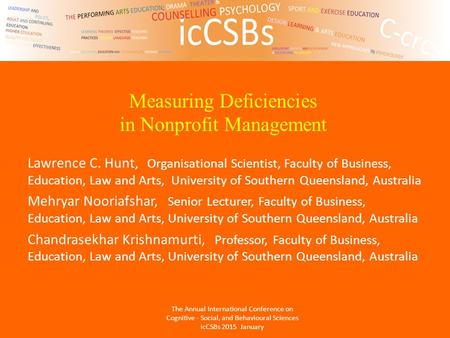 Measuring Deficiencies in Nonprofit Management Lawrence C. Hunt, Organisational Scientist, Faculty of Business, Education, Law and Arts, University of.