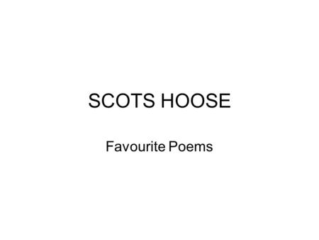 SCOTS HOOSE Favourite Poems.