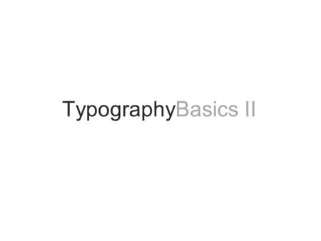 TypographyBasics II.