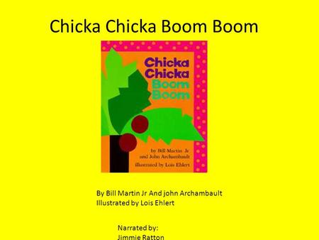 Chicka Chicka Boom Boom