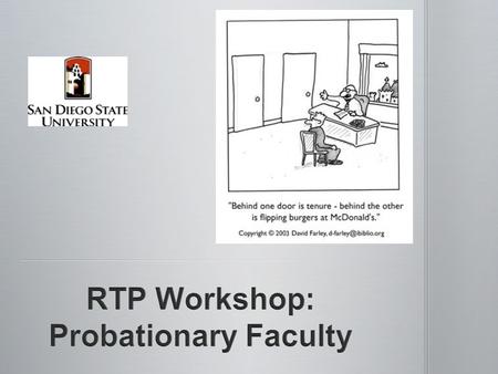 Myth Myth Teaching doesn’t count for tenure and promotion at SDSU. Teaching doesn’t count for tenure and promotion at SDSU. Reality Reality The University.