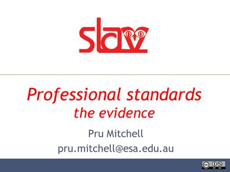 Professional standards the evidence Pru Mitchell