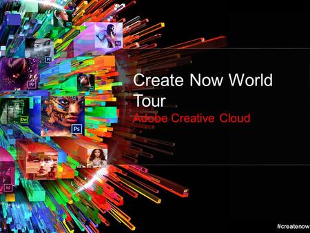 #createnow Create Now World Tour Adobe Creative Cloud.