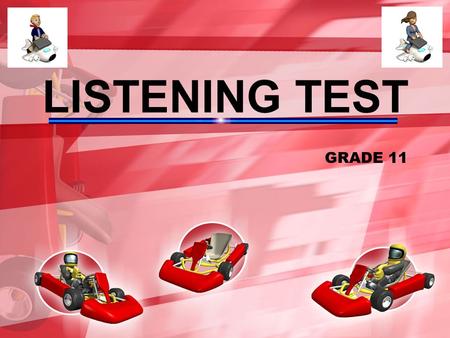 LISTENING TEST GRADE 11.