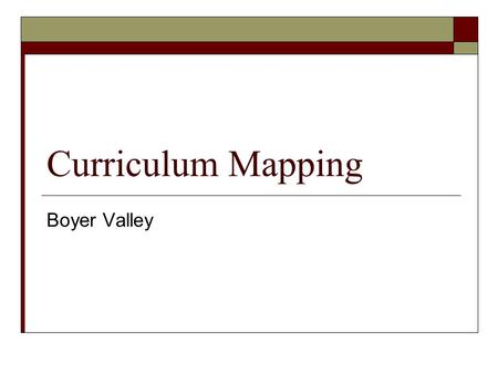 Curriculum Mapping Boyer Valley.