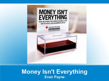 Money Isn't Everything Evan Payne