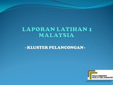 - KLUSTER PELANCONGAN -. KECEMERLANGAN KERJAYA DAN ETIKA SOSIAL UNTUK KAKITANGAN HOSPITAL KUALA KUBU BHARU Penyelaras : Mohd Hazreel b. Mohd Hasmi.