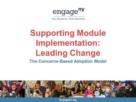 Supporting Module Implementation: Leading Change