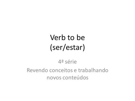 4ª série Revendo conceitos e trabalhando novos conteúdos