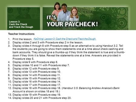 Display slides 2 and 3 with Procedure step 2 in the lesson.