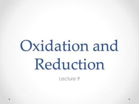 Oxidation and Reduction