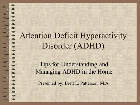 Attention Deficit Hyperactivity Disorder (ADHD)