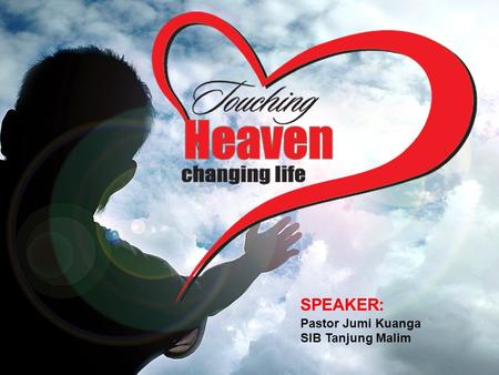 SPEAKER: Pastor Jumi Kuanga SIB Tanjung Malim.