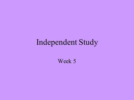 Independent Study Week 5. Welcome to Week #5 This week you will have daily grammar exercises to practice the Present Tense of IR Verbs and the negative.