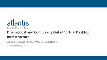 204 102 01 117 176 0 87 133 62 69 8471 141 255 89 89 91 0 171 146 166 166 166 95 186 70 Driving Cost and Complexity Out of Virtual Desktop Infrastructure.