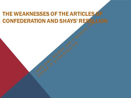 The Weaknesses of the Articles of Confederation and Shays' Rebellion