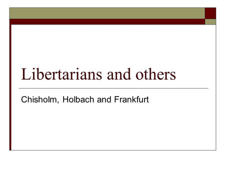 Libertarians and others