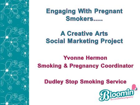 Well established service since 2000 Our quit rate was good - 56% In 2011/12 we received 796 referrals however, only:  43% (n346) accepted a F2F contact.