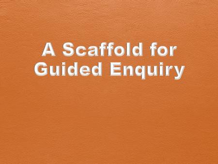  Enquiry model for classroom teachers K-6 in HSIE and Science.  Children pursue own field of enquiry, formulate a question to research, create a model.