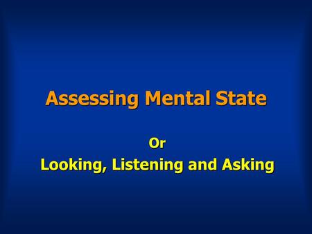 Assessing Mental State