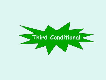 Third Conditional. If I had put on my new dress he would have asked my telephone number. I don’t dare ask her name. I wish I had trained to be an economist!