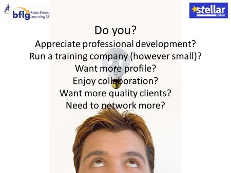 Do you? Appreciate professional development? Run a training company (however small)? Want more profile? Enjoy collaboration? Want more quality clients?