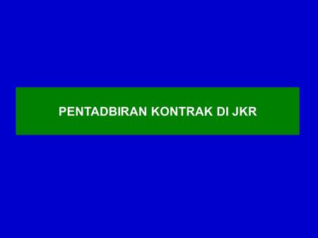 PENTADBIRAN KONTRAK DI JKR