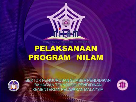 PELAKSANAAN PROGRAM NILAM