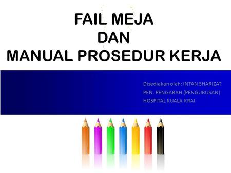 FAIL MEJA DAN MANUAL PROSEDUR KERJA