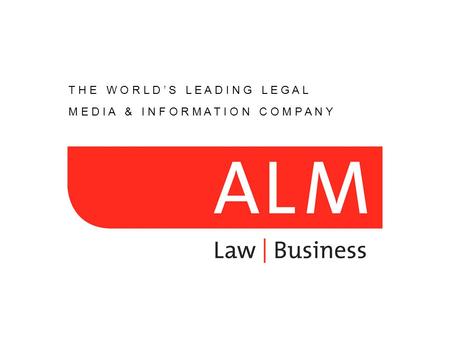 JANUARY | 2005 T H E W O R L D ’ S L E A D I N G L E G A L M E D I A & I N F O R M A T I O N C O M P A N Y.