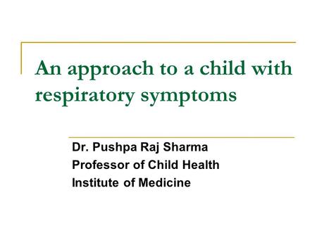 An approach to a child with respiratory symptoms