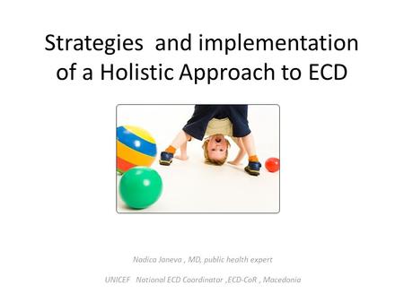 Strategies and implementation of a Holistic Approach to ECD