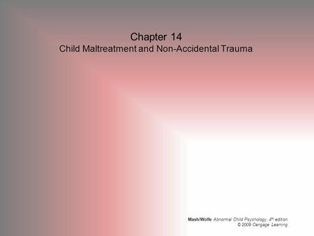 Chapter 14 Child Maltreatment and Non-Accidental Trauma