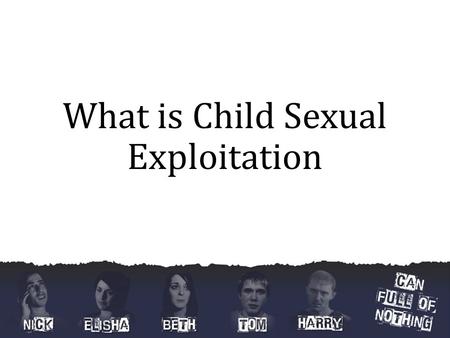 What is Child Sexual Exploitation