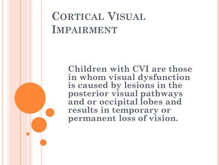 Cortical Visual Impairment