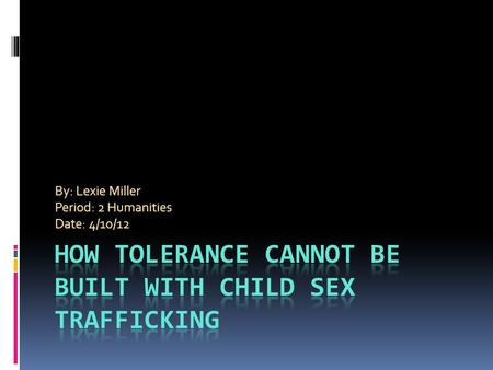 How Tolerance Cannot be Built with Child Sex Trafficking