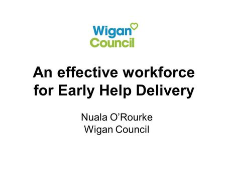 An effective workforce for Early Help Delivery