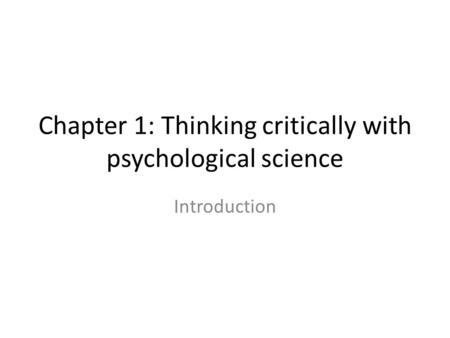 Chapter 1: Thinking critically with psychological science