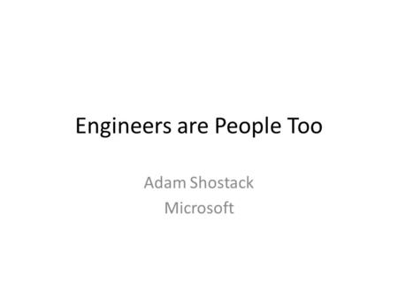 Engineers are People Too