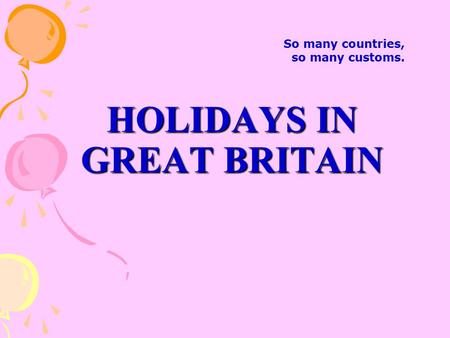 HOLIDAYS IN GREAT BRITAIN