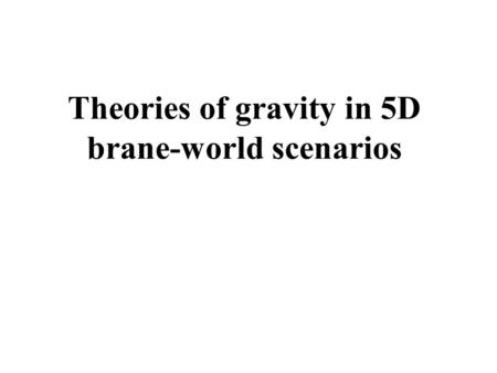 Theories of gravity in 5D brane-world scenarios