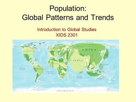 Population: Global Patterns and Trends Introduction to Global Studies XIDS 2301.