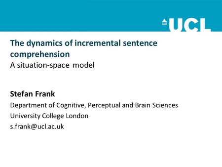 Stefan Frank Department of Cognitive, Perceptual and Brain Sciences