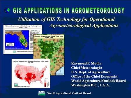 GIS APPLICATIONS IN AGROMETEOROLOGY