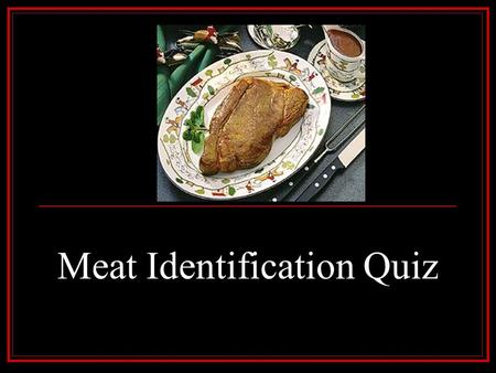 Meat Identification Quiz