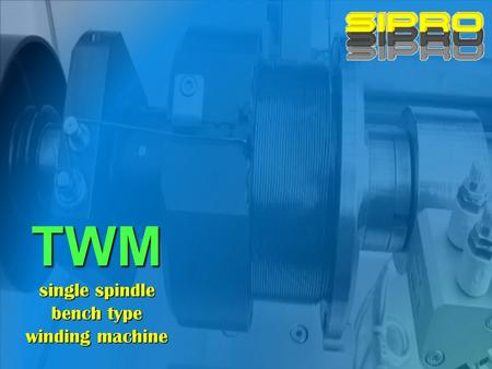 - 1 - SIPRO SRL - Via priv. G. Natta 3, 20030 Lentate sul Seveso - MI (Italia) - Tel +39 0362 542252 - Fax +39 0362 542424 – www.siprosrl.com TWM single.