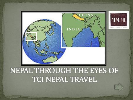 I N D I A C H I N A. Population 27 Million Capital Kathmandu Government Republic Currency Nepalese rupees(NPR) ( 1 USD = 95 NPR ) Official Language.