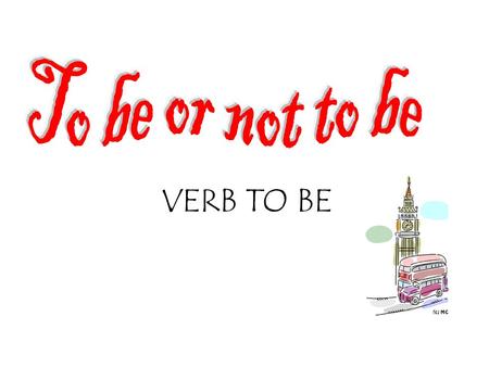 VERB TO BE. FULL FORM SHORT FORM MEANING I am I´myo soy, yo estoy You are You´retú eres, tú estás He is He´sél es, él es She is She´sella es, ella está.